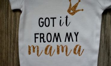 DIY Got It From My Mama Onesie