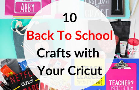10 Back To School Crafts With Your Cricut