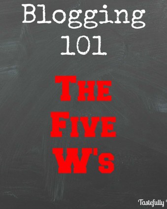 Blogging 101: The Five W's Plus A Giveaway! blogging101fw