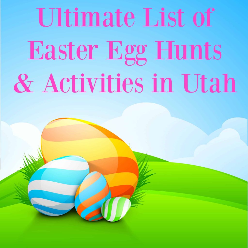 The Ultimate List of Easter Egg Hunts and Activities in Utah 2016