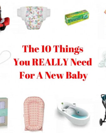 The 10 Things You REALLY Need For A New Baby(1)