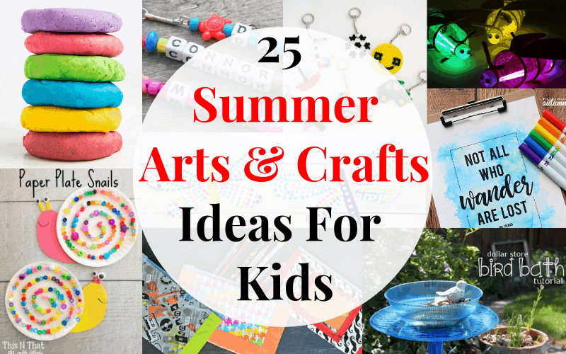 25 Summer Arts and Crafts Ideas For Kids - Tastefully Frugal