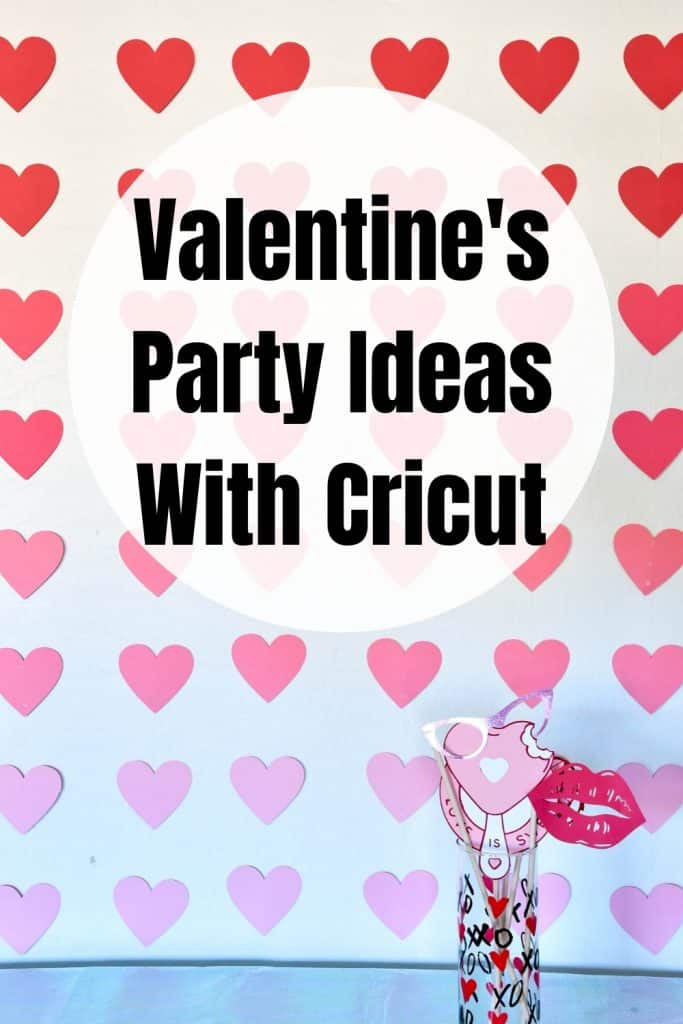 Easy and Affordable Valentine Party Ideas you can make with your Cricut #ad